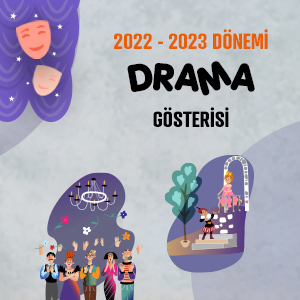 2022-2023 Dönemi Drama Gösterisi