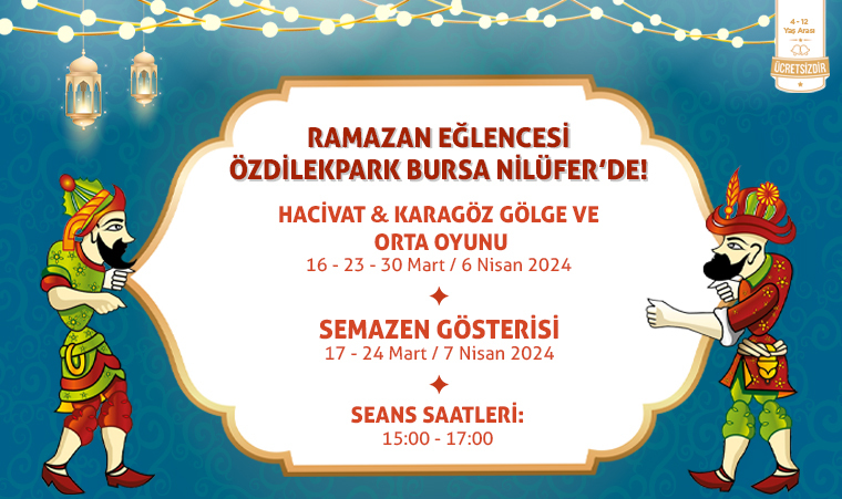 Ramazan Eğlencesi ÖzdilekPark Bursa Nilüfer'de!