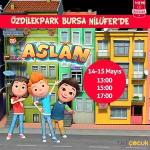 Aslan ve Arkadaşları ÖzdilekPark Bursa Nilüfer'de!