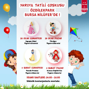 Yarıyıl Tatili Coşkusu ÖzdilekPark Bursa Nilüfer'de!