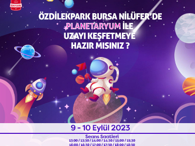 ÖzdilekPark Bursa Nilüfer'de Planetaryum ile Uzayı Keşfettik!