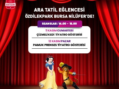 Ara Tatil Eğlencesi ÖzdilekPark Bursa Nilüfer'de!