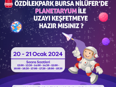 ÖzdilekPark Bursa Nilüfer'de Planetaryum ile Uzayı Keşfettik!