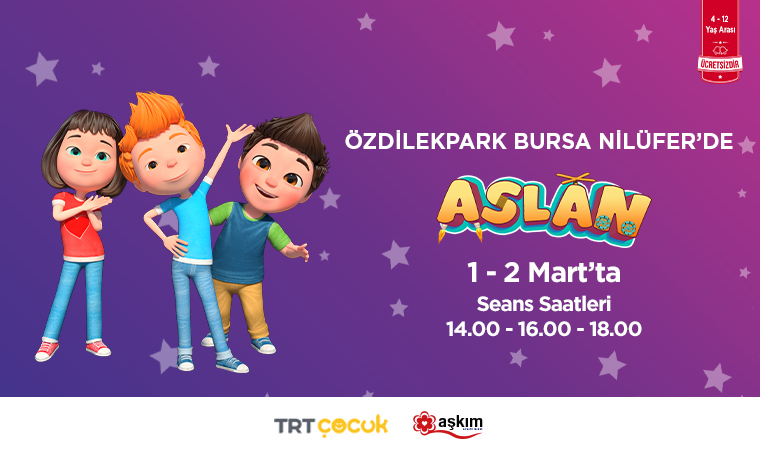 Aslan ve Arkadaşları ÖzdilekPark Bursa Nilüfer'de!