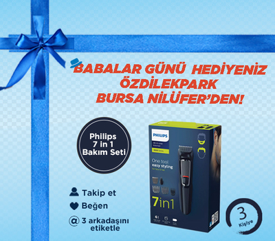Babalar Günü Hediyeniz ÖzdilekPark Bursa Nilüfer'den!
