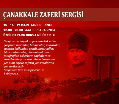 18 Mart Çanakkale Zaferi Sergisi ÖzdilekPark Bursa Nilüfer'de!
