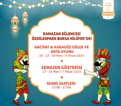 Ramazan Eğlencesi ÖzdilekPark Bursa Nilüfer'de!