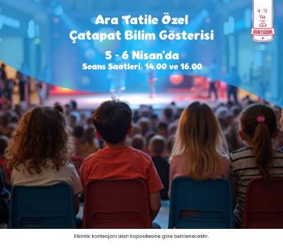 Ara Tatile Özel Çatapat Bilim Gösterisi
